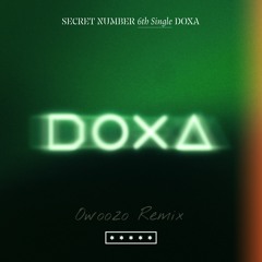 SECRET NUMBER (시크릿넘버) - 독사 (DOXA) (Owoozo Remix)