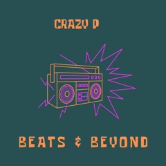 CRAZY P - BEATS &BEYOND - WILD1RADIO