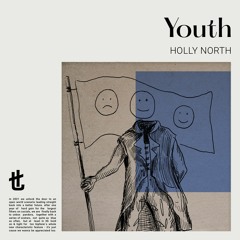 Holly North - Youth (Edit)
