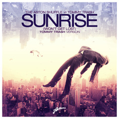 Sunrise (Won't Get Lost) (Tommy Trash Radio Edit)
