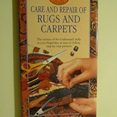 [View] EPUB 💛 Care and Repair of Rugs and Carpets by  David Benardout KINDLE PDF EBO