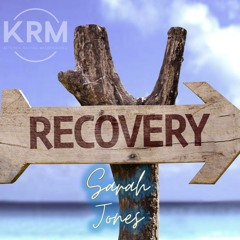 KRM Presents - Sarah Jones Recovery Mix