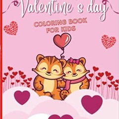 (Download [PDF]) Valentine's Day Coloring Book for Kids - 50 Cute and Fun Images Full of Love: Hear
