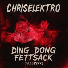 Ding Dong Fettsack (HardTekk)