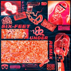 SIX FEET UNDER - ZerO (Remix)