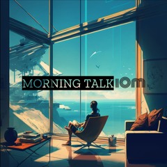 Episode 12 - Txt.Early Morning Talk