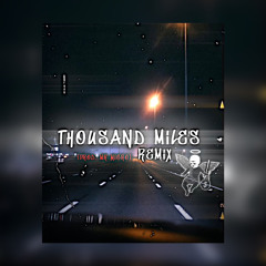 MrMicro - Thousand Miles Rmx (KID LAROI)