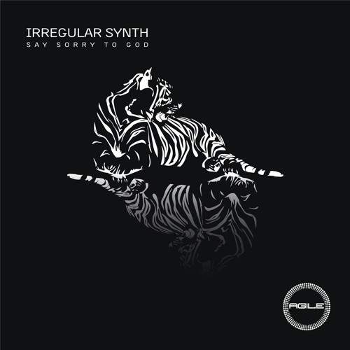 AGILE 109 - Irregular Synth - Say Sorry To God