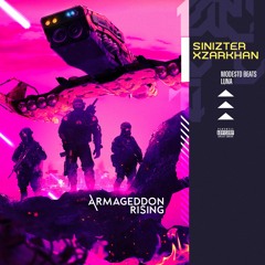 Sinizter & Xzarkhan - Armageddon Rising (prod. Luna & mode$t0)
