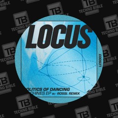 TB Premiere: Politics Of Dancing - Machines (Rossi. Remix) [LOCUS]