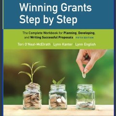{ebook} ⚡ Winning Grants Step by Step: The Complete Workbook for Planning, Developing, and Writing