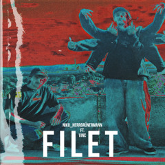 Filet (ft.VINC)