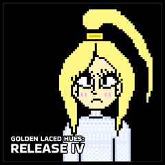 Golden Laced Hues (Release IV)