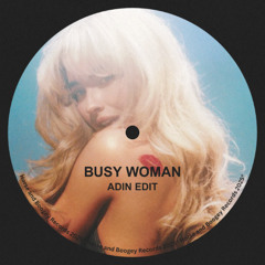 Busy Woman *FILTERED* (Adin Edit) [FREE DOWNLOAD]