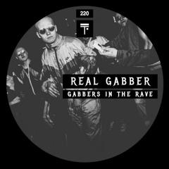 Real Gabber - Gabbers In The Rave (Original Mix)
