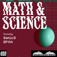 Math & Science Ep. 144