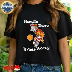 Garfield basketball hang in there it gets worse shirt