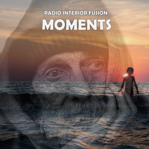 Stream Life Is Made Of Moments Part 2 By Radio Interior Fusion stream-life-is-made-of-moments-part-2-by-radio-interior-fusion