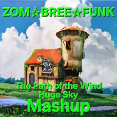 DusBree - The Path of the Huge Sky (Mashup)