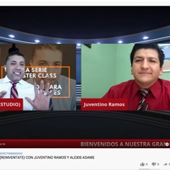 MARTER CLASS CAP 8 LIBRO (REINVENTATE) CON JUVENTINO RAMOS Y ALEXIS ADAME