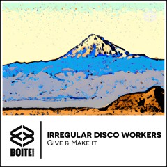 [BM092] IRREGULAR DISCO WORKERS - Make It (Original Mix)