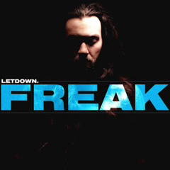 Letdown - Freak