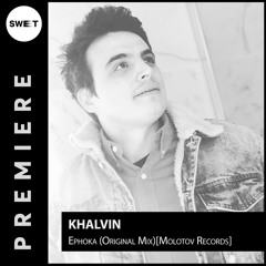 PREMIERE : Khalvin - Ephoka (Original Mix)[Molotov Records]
