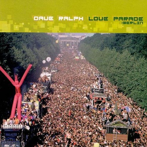 Dave Ralph: Love Parade Berlin: CD Dave Ralph: Love Parade Berlin: CD