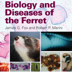 DOWNLOAD PDF 💕 Biology and Diseases of the Ferret by  James G. Fox &  Robert P. Mari