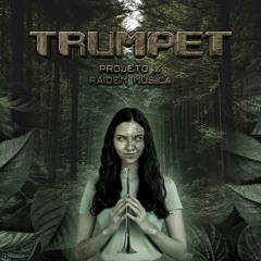 Trumpet - Projeto X - Raiden Musica