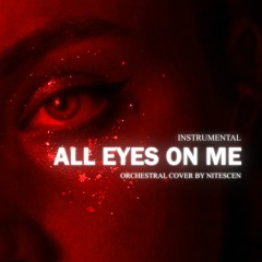 All Eyes On Me (orchestral cover) [INSTRUMENTAL]