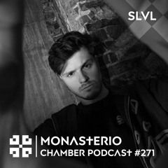 Monasterio Chamber Podcast #271 SLVL