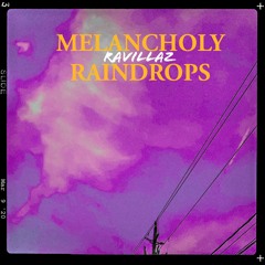 Melancholy Raindrops