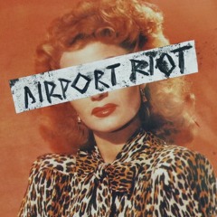 Airport Riot