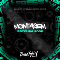Montagem Estoura Fone (feat. mc moikano)