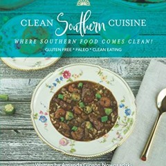 ( lEJ ) Clean Southern Cuisine: Where Southern Food Comes Clean! by  Amanda Gipson Nowosadzki ( SjJC