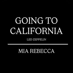 Going To California