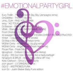 #EMOTIONALPARTYGIRL
