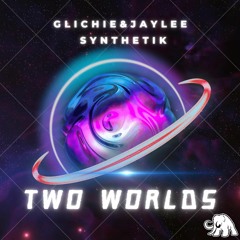 Glichie & Jaylee, Synthetik - Two Worlds [Mini Mammoth]