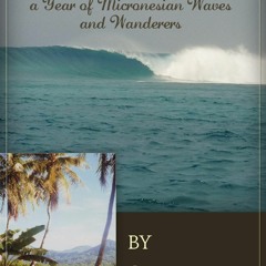 (EPUB) READ Islands on the Fringe: A Year of Micronesian Waves and Wanderers