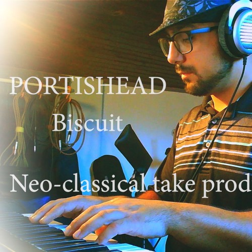 Portishead - Buscuit (Neo-classical take)