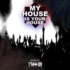My House Is Your House