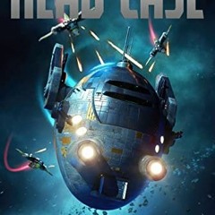 VIEW PDF EBOOK EPUB KINDLE Head Case (Starship for Sale Book 2) by  M.R. Forbes 📄
