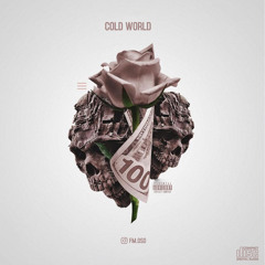 FM OSO - COLD WORLD (PROD BY CASH)