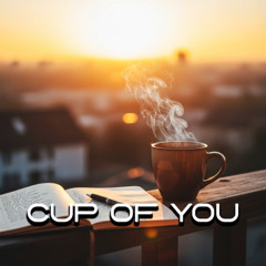 Cup of You