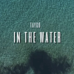 TAYGO - IN THE WATER (Bruises)