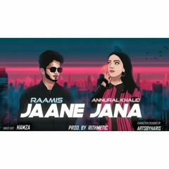 Jaane Jana-RAAMIS | Annural Khalid | 2021