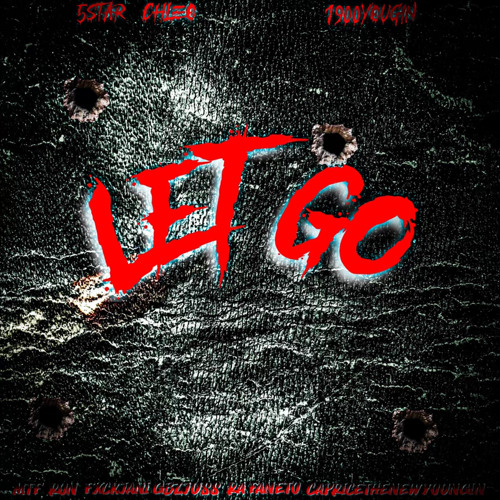 Let Go (Feat Mtf Ron , FxckJani , GBZ Juss , Ra Faneto , Caprice The New Youngin ) [svntana]