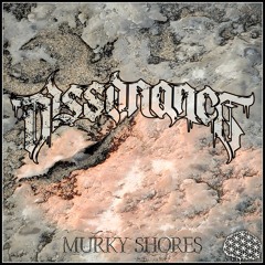 Dissonance - Murky Shores