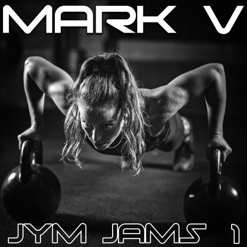 MARK V / JYM JAMS / Volume One